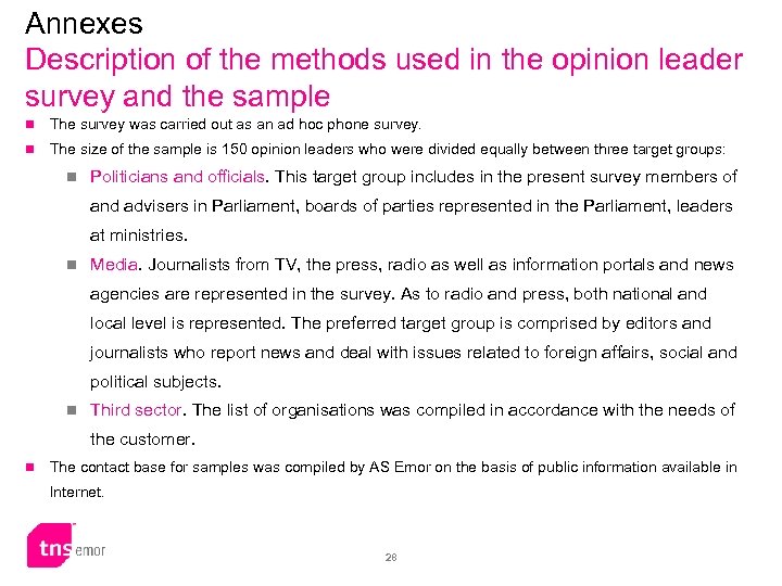 Annexes Description of the methods used in the opinion leader survey and the sample