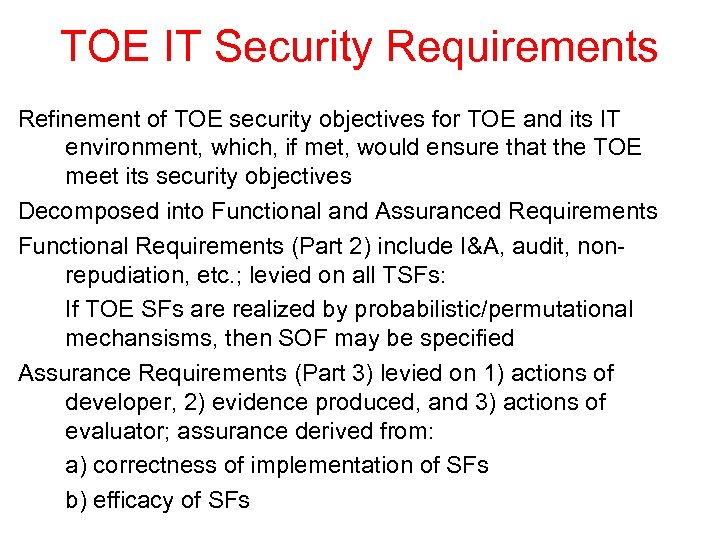 TOE IT Security Requirements Refinement of TOE security objectives for TOE and its IT