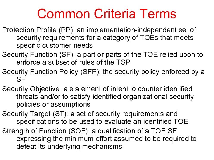Common Criteria Terms Protection Profile (PP): an implementation-independent set of security requirements for a