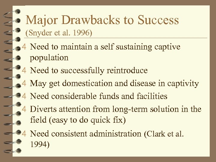 Major Drawbacks to Success (Snyder et al. 1996) 4 Need to maintain a self
