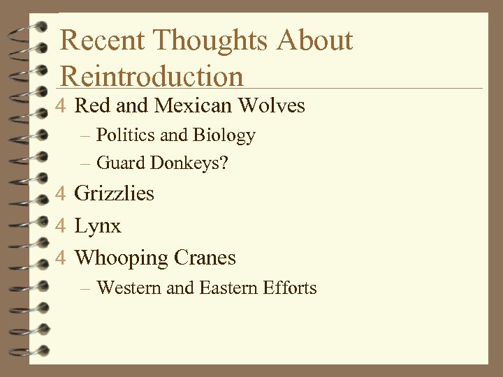 Recent Thoughts About Reintroduction 4 Red and Mexican Wolves – Politics and Biology –