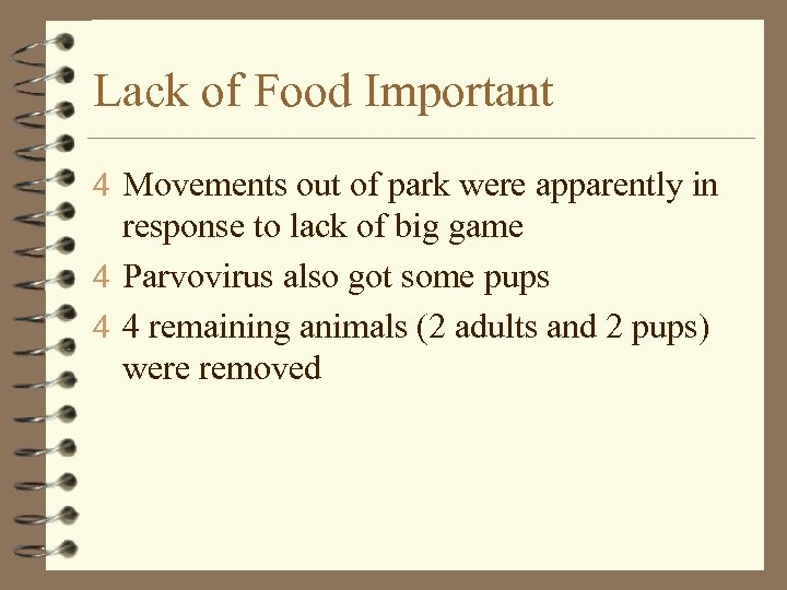 Lack of Food Important 4 Movements out of park were apparently in response to