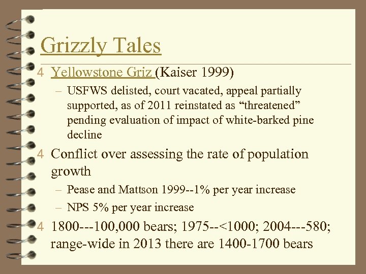 Grizzly Tales 4 Yellowstone Griz (Kaiser 1999) – USFWS delisted, court vacated, appeal partially
