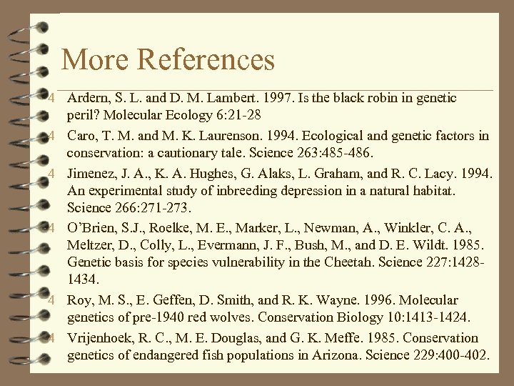 More References 4 Ardern, S. L. and D. M. Lambert. 1997. Is the black