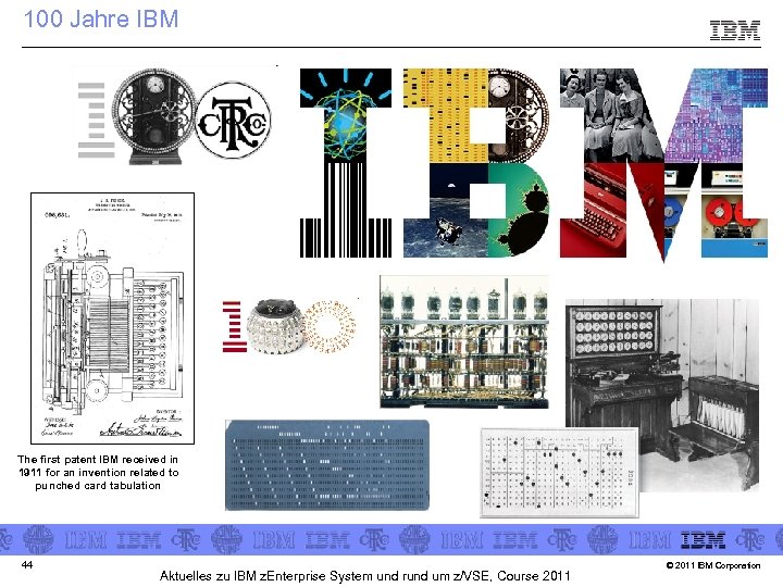 100 Jahre IBM The first patent IBM received in 1911 for an invention related