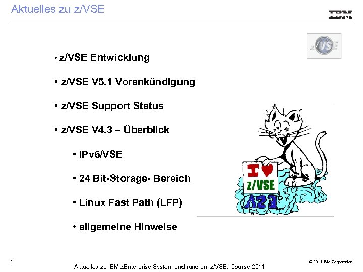 Aktuelles zu z/VSE • z/VSE Entwicklung • z/VSE V 5. 1 Vorankündigung • z/VSE