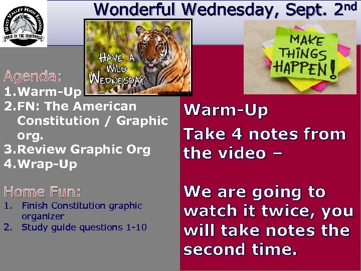 Wonderful Wednesday, Sept. 2 nd Agenda: 1. Warm-Up 2. FN: The American Constitution /