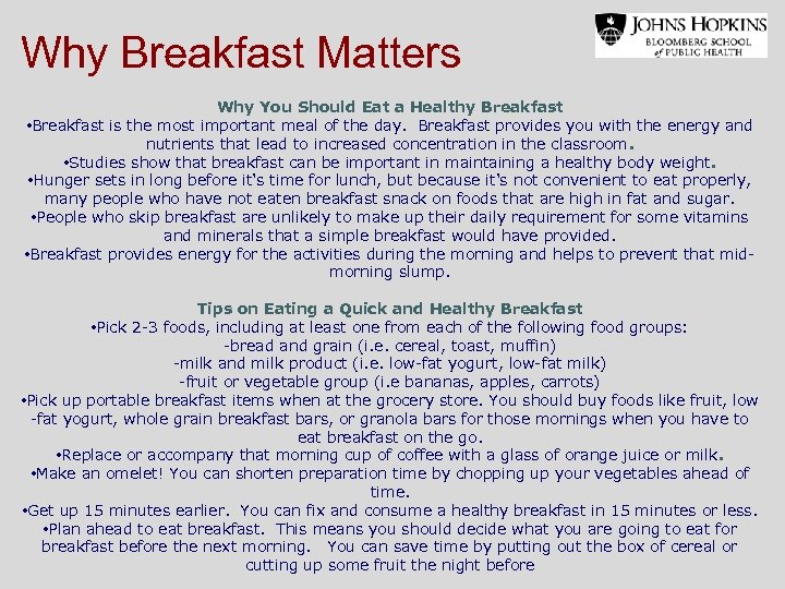 Why Breakfast Matters Why You Should Eat a Healthy Breakfast • Breakfast is the