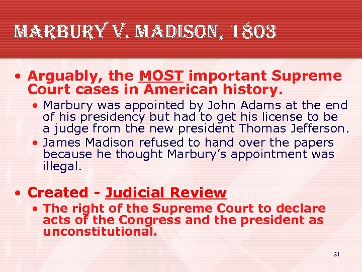 marbury v. madison, 1803 • Arguably, the MOST important Supreme Court cases in American