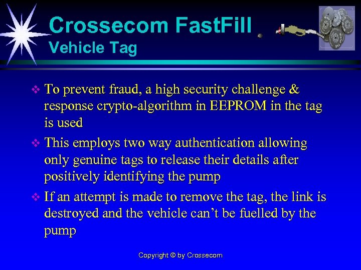 Crossecom Fast. Fill Vehicle Tag v To prevent fraud, a high security challenge &