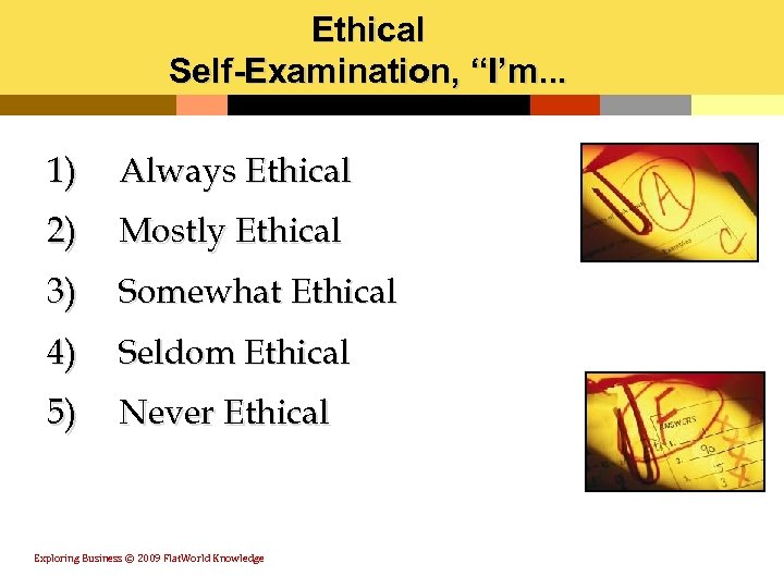 Ethical Self-Examination, “I’m. . . 1) Always Ethical 2) Mostly Ethical 3) Somewhat Ethical