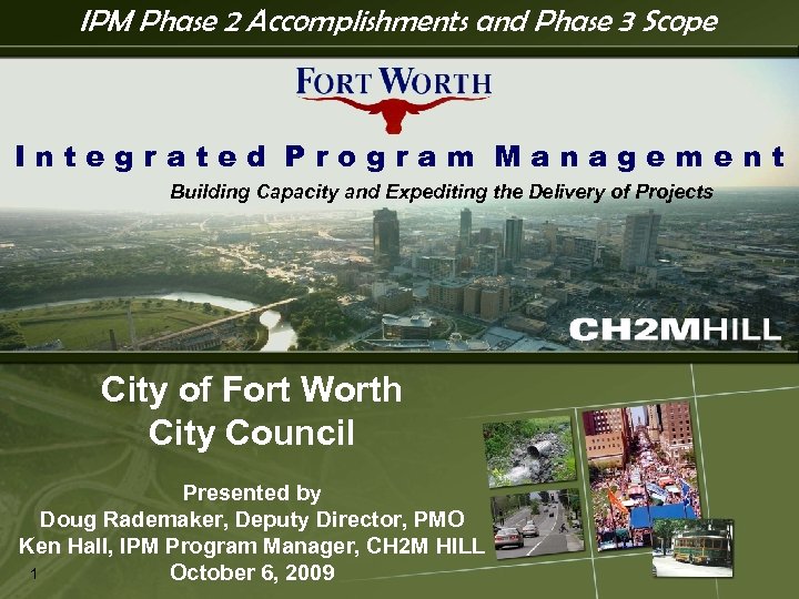 IPM Phase 2 Accomplishments and Phase 3 Scope IPM Integrated Program Management Building Capacity
