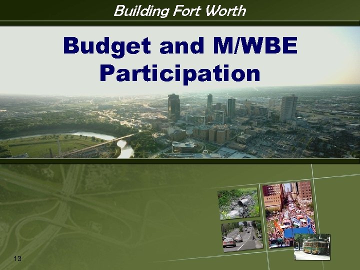 Building Fort Worth IPM 13 Budget and M/WBE Participation 