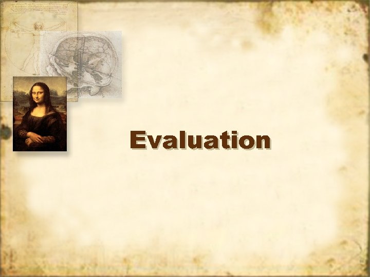 Evaluation 