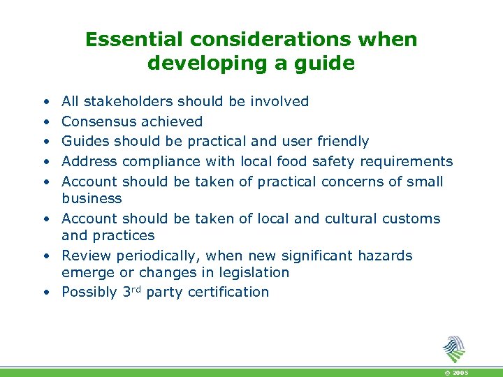 Essential considerations when developing a guide • • • All stakeholders should be involved