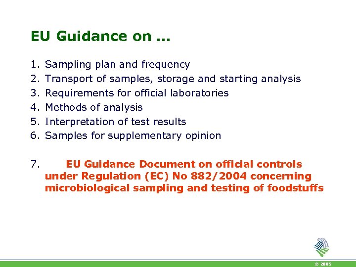 EU Guidance on … 1. 2. 3. 4. 5. 6. Sampling plan and frequency