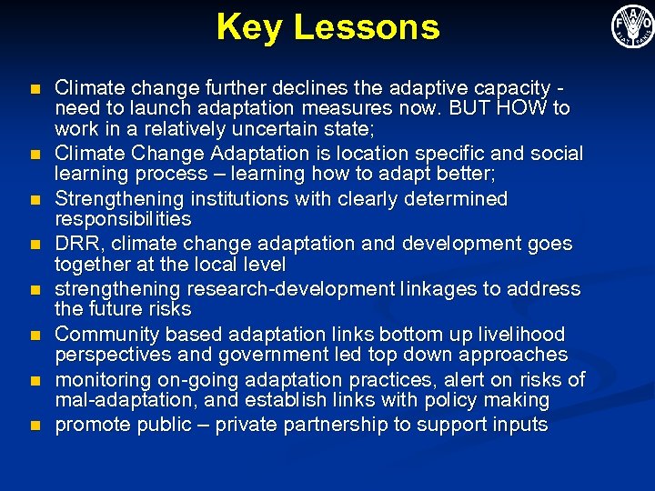Key Lessons n n n n Climate change further declines the adaptive capacity need