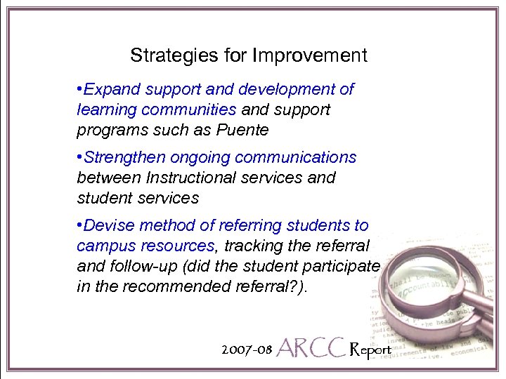 Strategies for Improvement • Expand support and development of learning communities and support programs