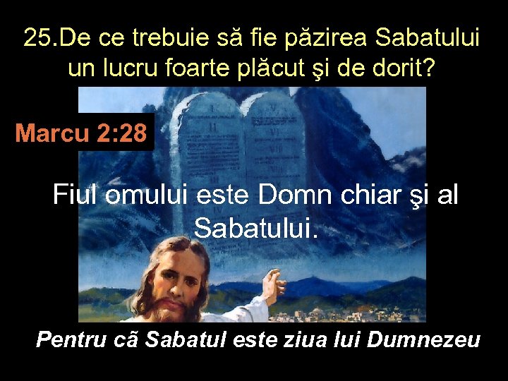 25. De ce trebuie să fie păzirea Sabatului un lucru foarte plăcut şi de