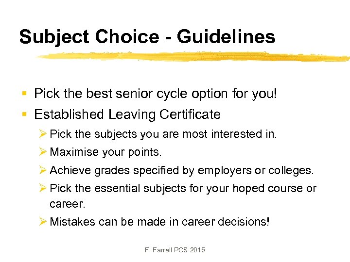 Subject Choice - Guidelines § Pick the best senior cycle option for you! §