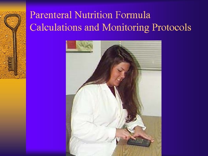 Parenteral Nutrition Formula Calculations and Monitoring Protocols 