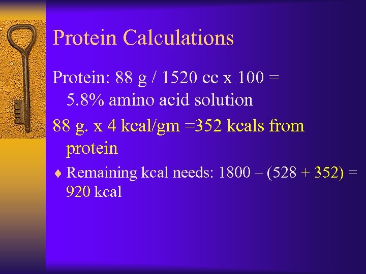 Protein Calculations Protein: 88 g / 1520 cc x 100 = 5. 8% amino