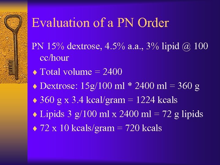 Evaluation of a PN Order PN 15% dextrose, 4. 5% a. a. , 3%