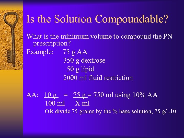 Is the Solution Compoundable? What is the minimum volume to compound the PN prescription?