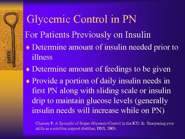 Glycemic Control in PN For Patients Previously on Insulin ¨ Determine amount of insulin