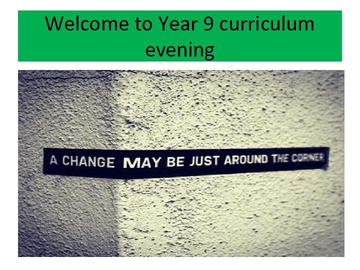 Welcome to Year 9 curriculum evening 
