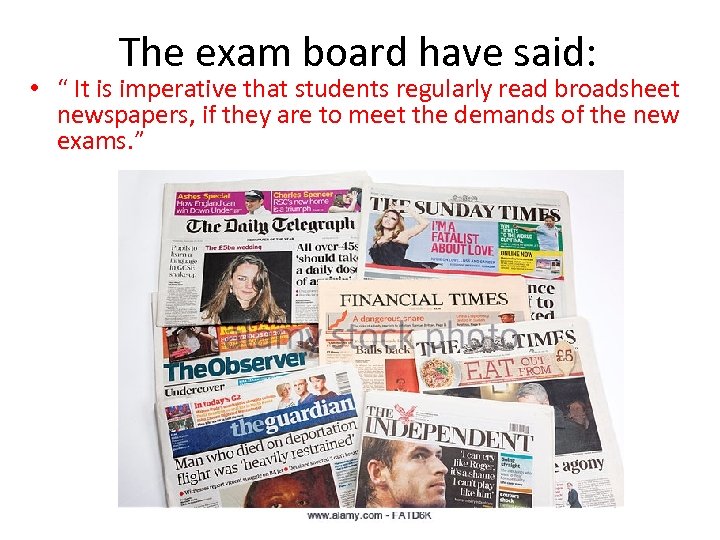 The exam board have said: • “ It is imperative that students regularly read
