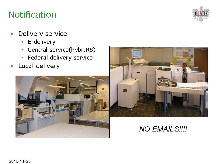 Notification • Delivery service § E-delivery § Central service(hybr. RS) § Federal delivery service