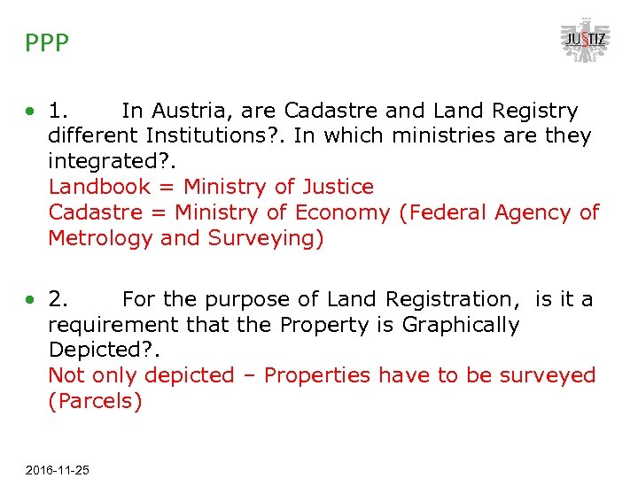 PPP • 1. In Austria, are Cadastre and Land Registry different Institutions? . In