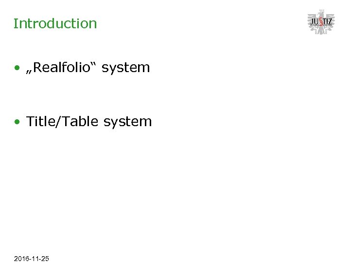 Introduction • „Realfolio“ system • Title/Table system 2016 -11 -25 