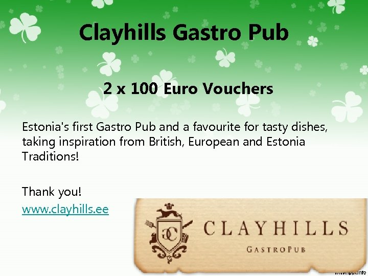 Clayhills Gastro Pub 2 x 100 Euro Vouchers Estonia's first Gastro Pub and a