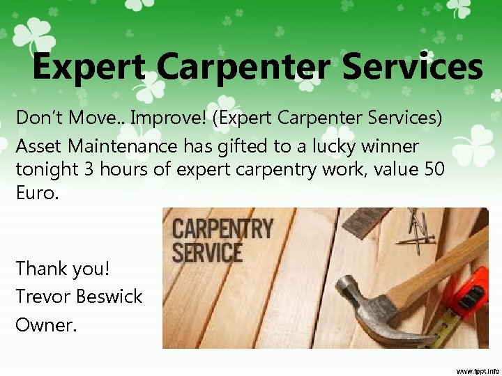 Expert Carpenter Services Don’t Move. . Improve! (Expert Carpenter Services) Asset Maintenance has gifted