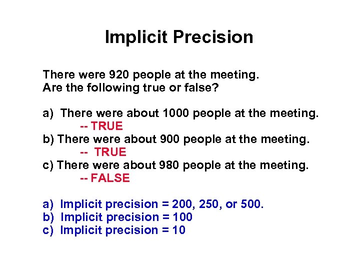 Implicit Precision There were 920 people at the meeting. Are the following true or