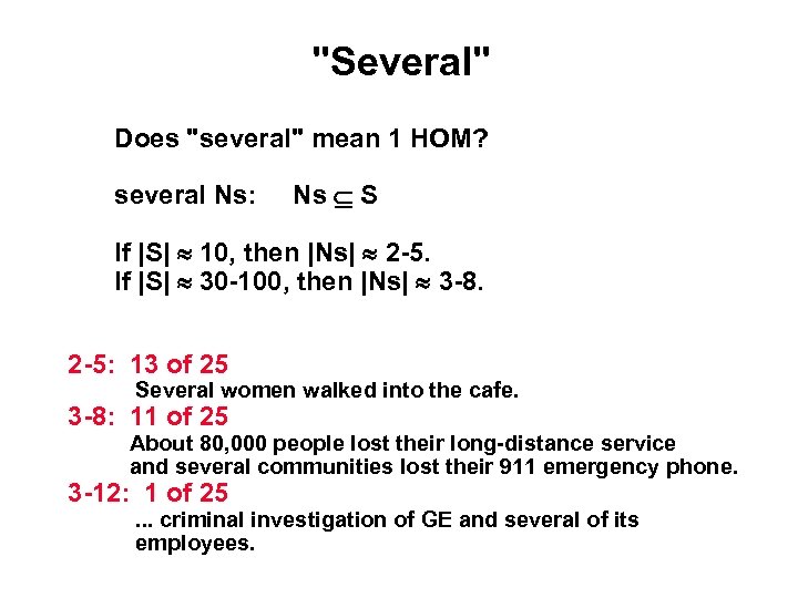 "Several" Does "several" mean 1 HOM? several Ns: Ns S If |S| 10, then