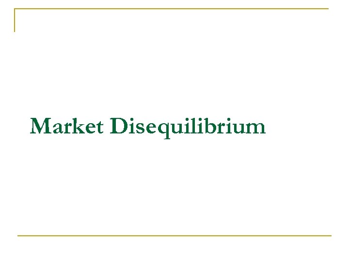 Market Disequilibrium 