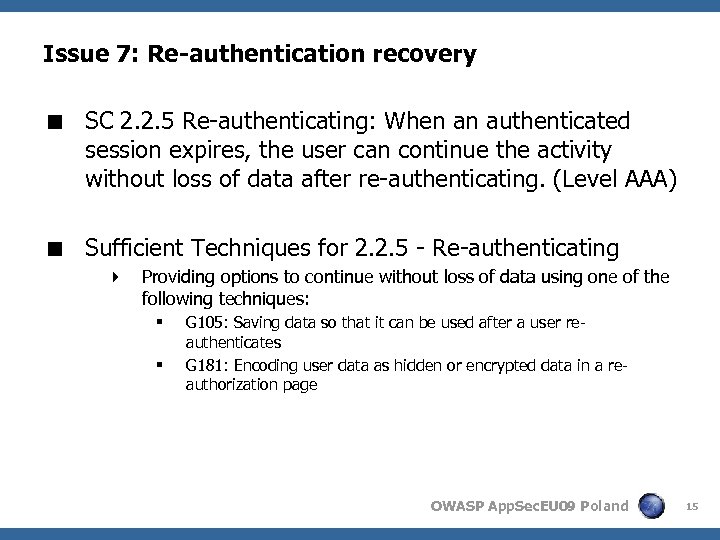 Issue 7: Re-authentication recovery < SC 2. 2. 5 Re-authenticating: When an authenticated session