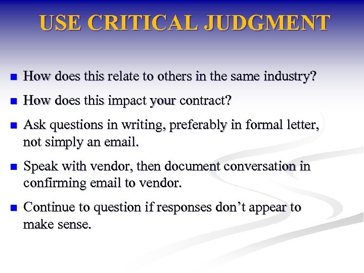 USE CRITICAL JUDGMENT n How does this relate to others in the same industry?