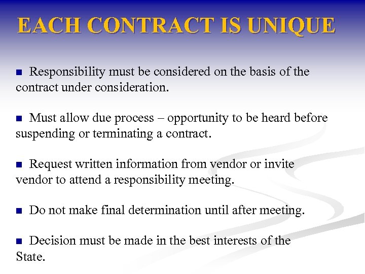 EACH CONTRACT IS UNIQUE Responsibility must be considered on the basis of the contract