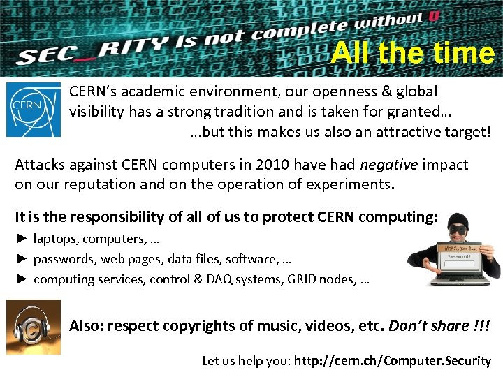 All the time CERN’s academic environment, our openness & global visibility has a strong