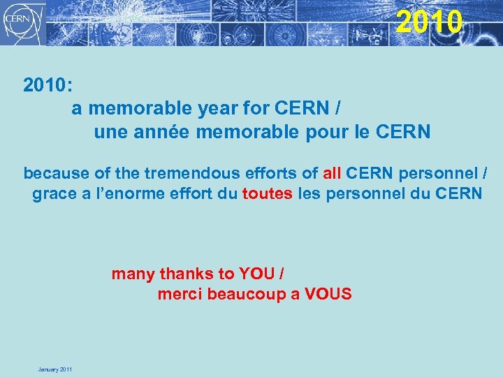 2010: a memorable year for CERN / une année memorable pour le CERN because