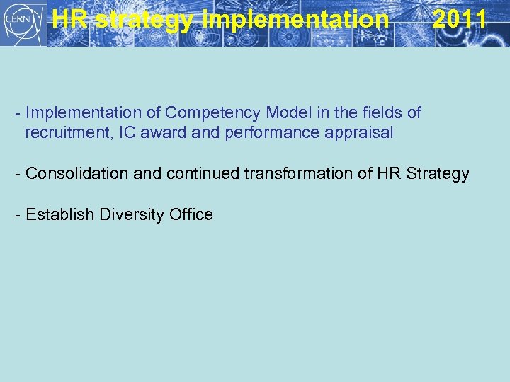 HR strategy implementation 2011 - Implementation of Competency Model in the fields of recruitment,