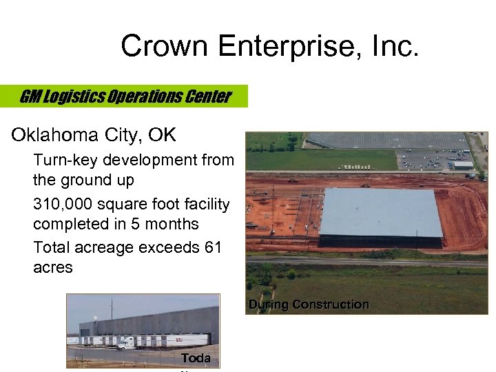 Crown Enterprise, Inc. GM Logistics Operations Center § Oklahoma City, OK § Turn-key development