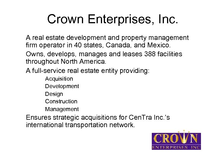 Crown Enterprises, Inc. § A real estate development and property management firm operator in