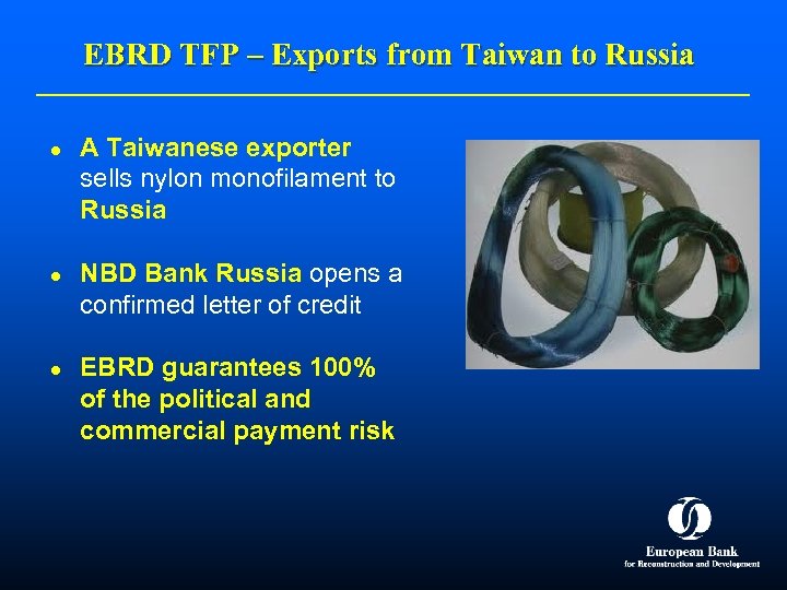 EBRD TFP – Exports from Taiwan to Russia l l l A Taiwanese exporter