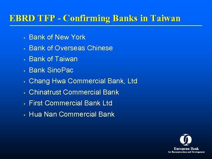 EBRD TFP - Confirming Banks in Taiwan • Bank of New York • Bank