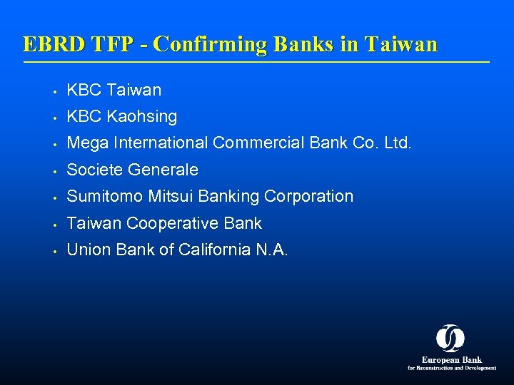 EBRD TFP - Confirming Banks in Taiwan • KBC Taiwan • KBC Kaohsing •